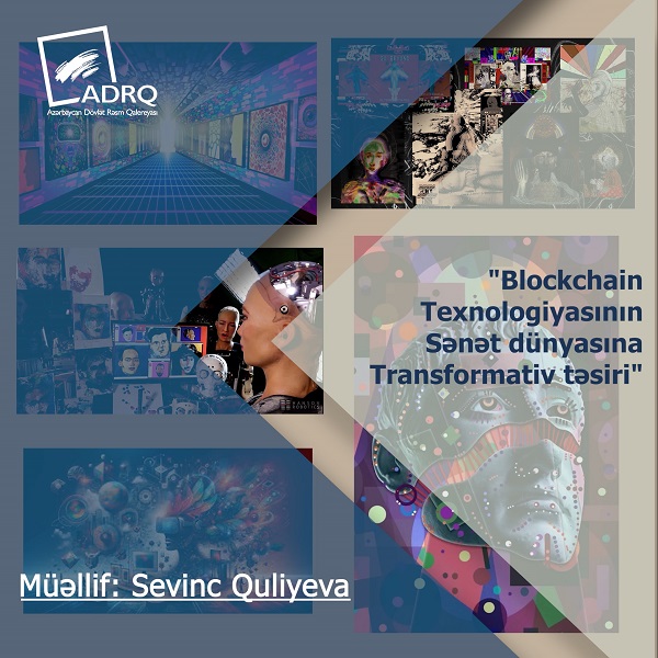Blockchain Texnologiyasının Sənət dünyasına  Transformativ təsiri.